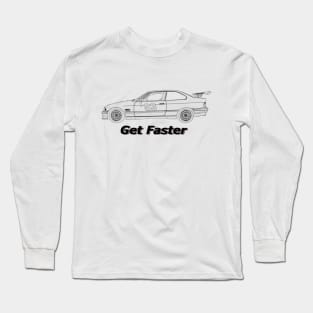 BMW 325is #93 Get Faster Long Sleeve T-Shirt